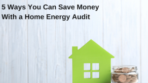 saving money with a home energy audit